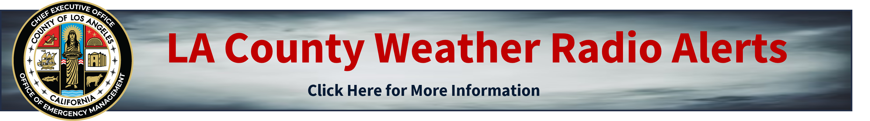 Clickable banner that includes a text title of "LA County Weather Radio Alerts" and instructs the view to "click for more information.
